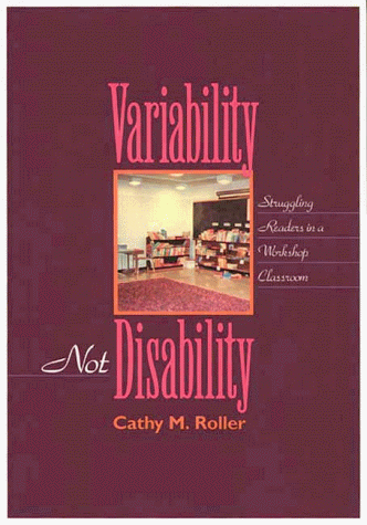 Stock image for Variability Not Disability: Struggling Readers in a Workshop Classroom for sale by Orion Tech