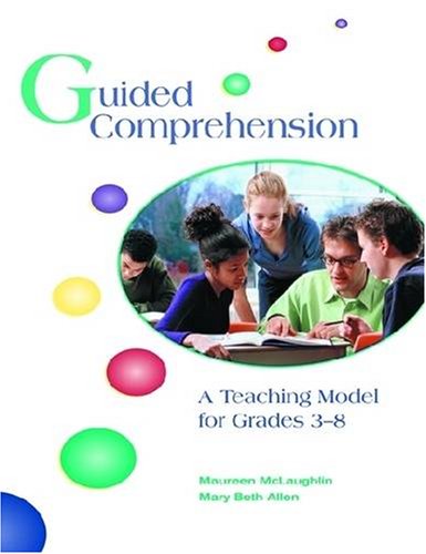 Imagen de archivo de Guided Comprehension: A Teaching Model for Grades 3-8 a la venta por Your Online Bookstore