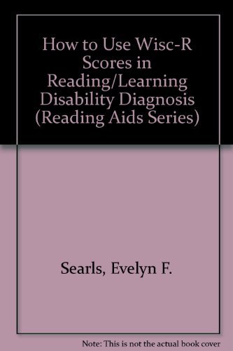 How to Use Wisc-R Scores in Reading/Learning Disability Diagnosis (Reading AIDS Series)
