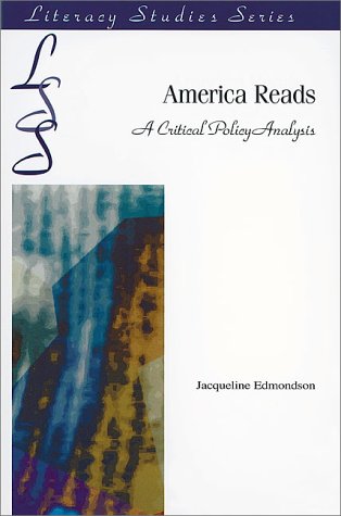 Stock image for America Reads: A Critical Policy Analysis Edmondson, Jacqueline for sale by Turtlerun Mercantile