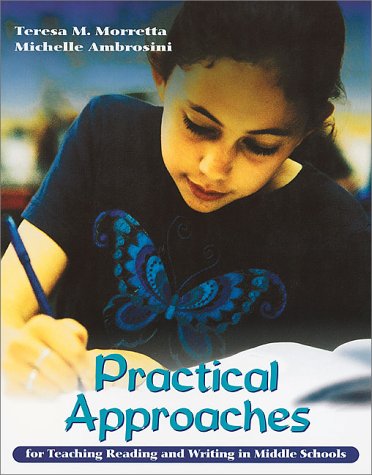 Stock image for Practical Approaches for Teaching Reading and Writing in Middle Schools for sale by Better World Books