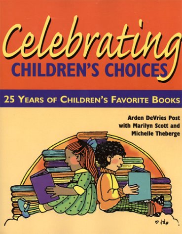 Imagen de archivo de Celebrating Children's Choices: 25 Years of Children's Favorite Books a la venta por Half Price Books Inc.