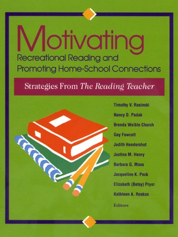 Beispielbild fr Motivating Recreational Reading and Promoting Home-School Connections: Strategies from the Reading Teacher / Timothy V. Rasinski . [Et Al.] Editors zum Verkauf von ThriftBooks-Atlanta