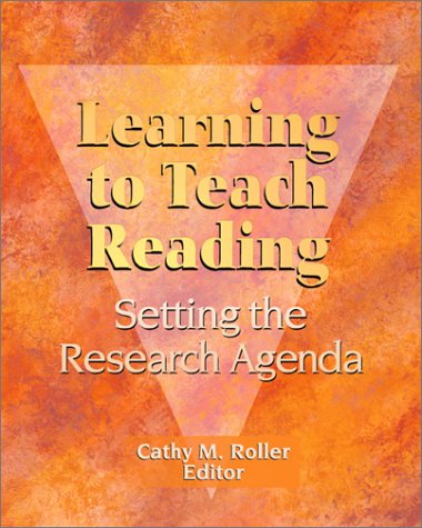Learning to Teach Reading: Setting the Research Agenda