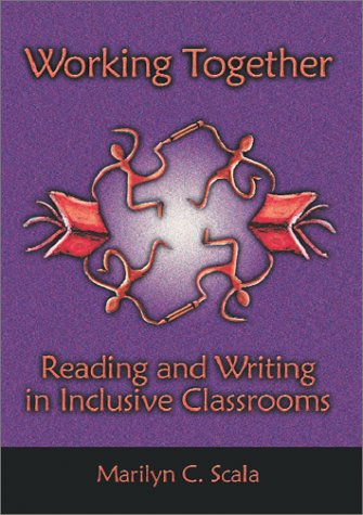 Beispielbild fr Working Together: Reading and Writing in Inclusive Classrooms zum Verkauf von Wonder Book