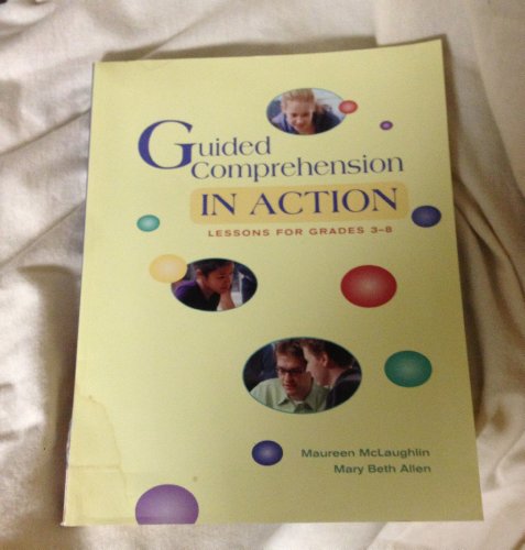 Stock image for Guided Comprehension in Action: Lessons for Grades 3-8 for sale by ThriftBooks-Dallas