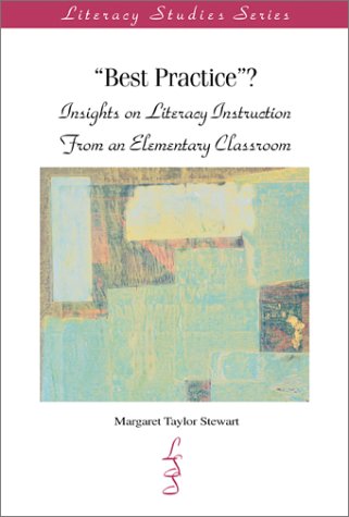 9780872073449: Best Practice?: Insights on Literacy Instruction From An Elementary Classroom (IRA's Literacy Studies Series)