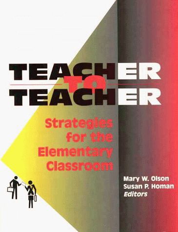 Beispielbild fr Teacher to Teacher : Strategies for the Elementary Classroom zum Verkauf von Better World Books