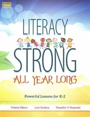 Stock image for Literacy Strong All Year Long: Powerful Lessons for K 2 for sale by HPB-Red