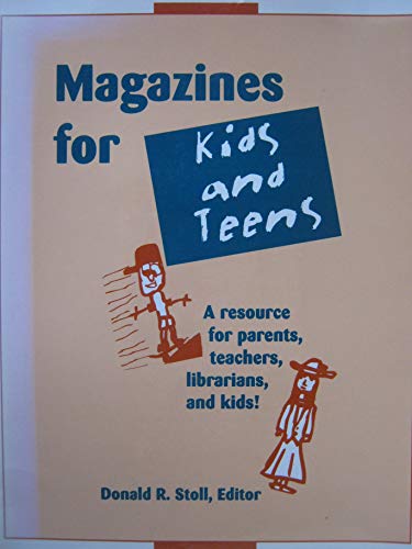 Stock image for Magazines for Kids and Teens- A Resource for Parents, Teachers, Librarians and Kids for sale by a2zbooks