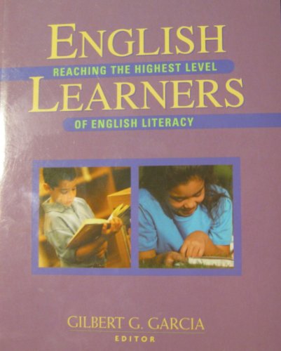 Imagen de archivo de English Learners: Reaching the Highest Level of English Literacy a la venta por ThriftBooks-Dallas
