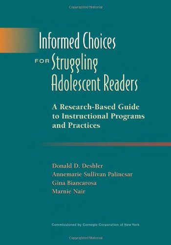 Beispielbild fr Informed Choices for Struggling Adolescent Readers : A Research-Based Guide to Instructional Programs and Practices zum Verkauf von Better World Books