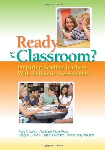 Stock image for Ready for the Classroom?: Preparing Reading Teachers With Authentic Assessments for sale by -OnTimeBooks-