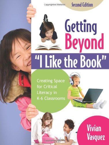 Stock image for Getting Beyond "I Like the Book": Creating Space for Critical Literacy in K-6 Classrooms for sale by Front Cover Books