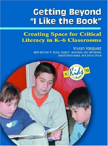 Beispielbild für Getting Beyond I Like the Book: Creating Space for Critical Literacy in K-6 Classrooms (Kids Insight Series) zum Verkauf von Discover Books