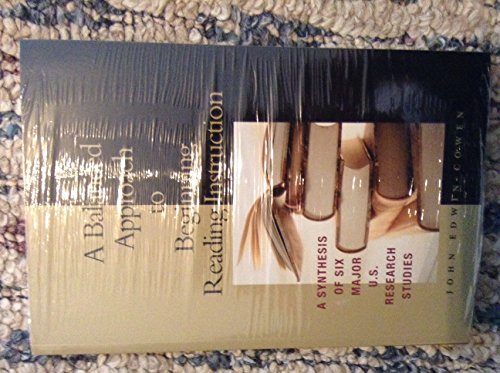 Imagen de archivo de A Balanced Approach to Beginning Reading Instruction: A Synthesis of Six Major U.S. Research Studies a la venta por SecondSale