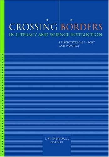 Imagen de archivo de Crossing Borders in Literacy and Science Instruction : Perspectives on Theory and Practice a la venta por Better World Books