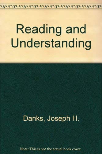 Reading and Understanding (9780872075269) by Danks, Joseph H.