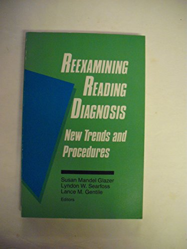 Beispielbild fr Reexamining Reading Diagnosis : New Trends and Procedures zum Verkauf von Better World Books