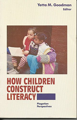 Stock image for How Children Construct Literacy: Piagetian Perspectives (WORLD CONGRESS ON READING//PROCEEDINGS) for sale by SecondSale