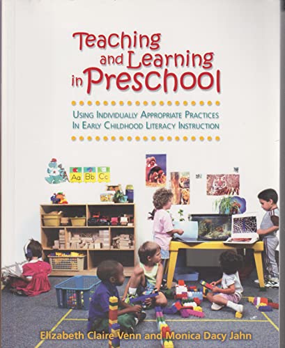 Beispielbild fr Teaching and Learning in Preschool: Using Individually Appropriate Practices in Early Childhood Literacy Instruction zum Verkauf von ThriftBooks-Atlanta