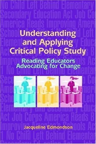 Stock image for Understanding and Applying Critical Policy Study : Reading Educators Advocating for Change for sale by Better World Books