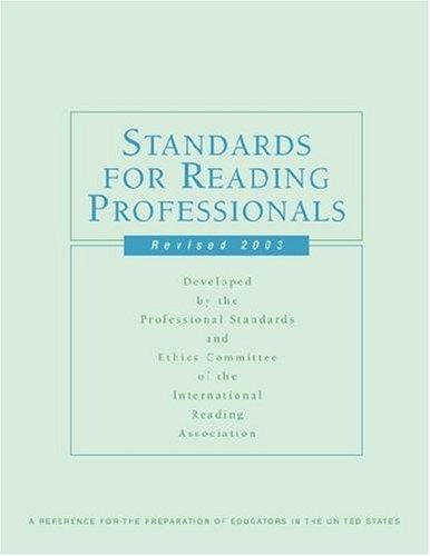 Standards for Reading Professionals 2003: A Reference for the Preparation of Educators in the United States (9780872075450) by International Reading Association