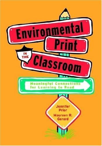 Imagen de archivo de Environmental Print in the Classroom: Meaningful Connections for Learning to Read a la venta por Wonder Book