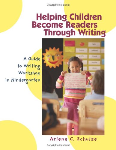 Beispielbild fr Helping Children Become Readers Through Writing: A Guide to Writing Workshop in Kindergarten zum Verkauf von HPB-Emerald