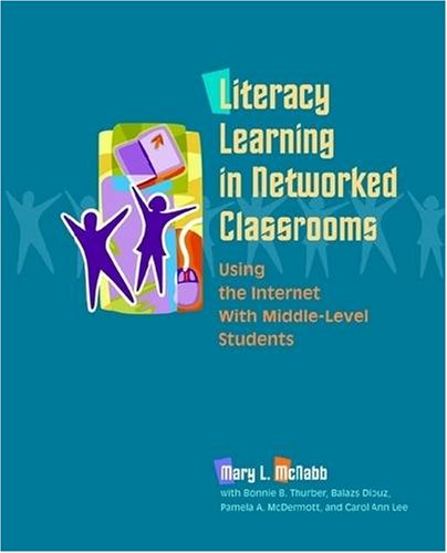 9780872075672: Literacy Learning in Networked Classrooms: Using the Internet with Middle-level Students