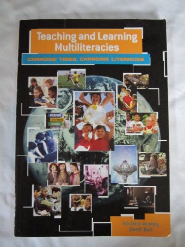Imagen de archivo de Teaching and Learning Multiliteracies : Changing Times, Changing Literacies a la venta por Better World Books