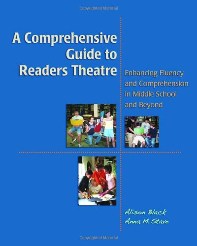 9780872075900: A Comprehensive Guide to Readers Theatre: Enhancing Fluency and Comprehension in Middle School and Beyond