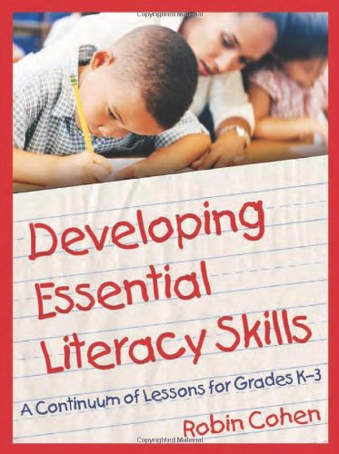 Imagen de archivo de Developing Essential Literacy Skills: A Continuum of Lessons for Grades K-3 a la venta por HPB-Diamond