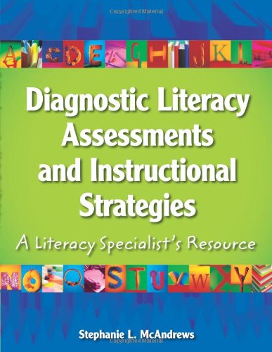 Stock image for Diagnostic Literacy Assessments and Instructional Strategies: A Literacy Specialists Resource for sale by Books of the Smoky Mountains