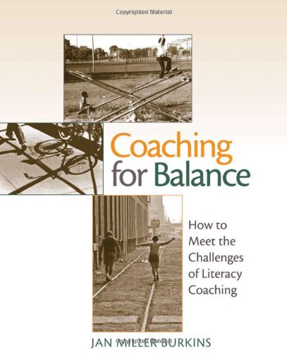 Stock image for Coaching for Balance: How to Meet the Challenges of Literacy Coaching for sale by Front Cover Books