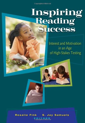 Stock image for Inspiring Reading Success: Interest and Motivation in an Age of High-stakes Testing for sale by Front Cover Books