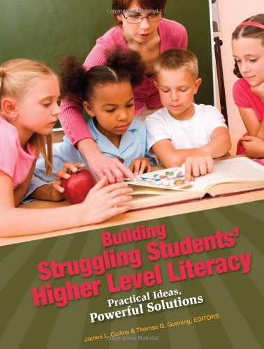 Stock image for Building Struggling Students' Higher Level Literacy: Practical Ideas, Powerful Solutions for sale by Once Upon A Time Books