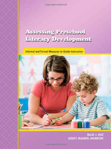 Stock image for Assessing Preschool Literacy Development: Informal and Formal Measures to Guide Instruction for sale by Front Cover Books