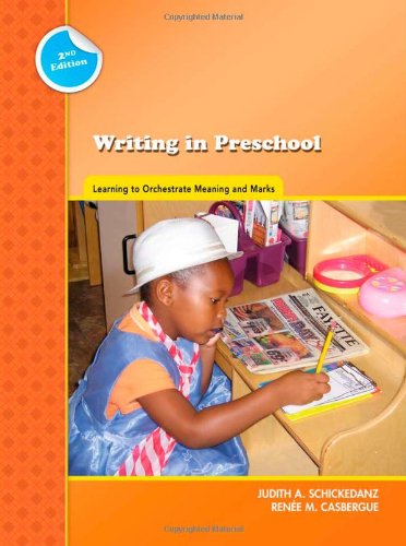 Beispielbild fr Writing in Preschool: Learning to Orchestrate Meaning and Marks (Preschool Literacy Collection) zum Verkauf von Save With Sam