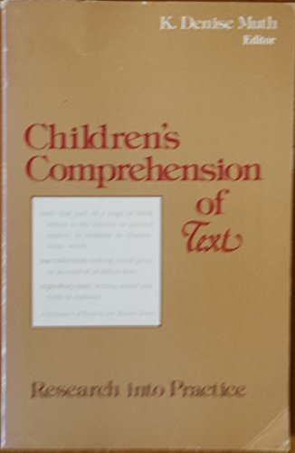 CHILDREN'S COMPREHENSION OF TEXT Research into Practice