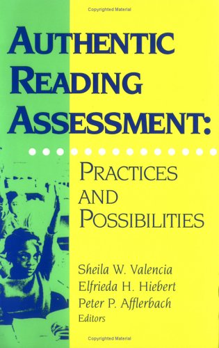 Beispielbild fr Authentic Reading Assessment: Practices and Possibilities zum Verkauf von Wonder Book