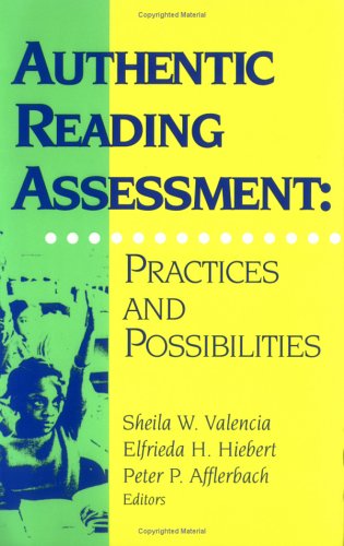 Imagen de archivo de Authentic Reading Assessment: Practices and Possibilities a la venta por Wonder Book