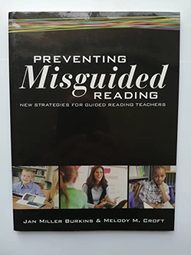 Imagen de archivo de Preventing Misguided Reading : New Strategies for Guided Reading Teachers a la venta por Better World Books