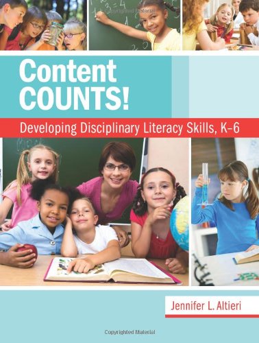 Beispielbild fr Content Counts! Developing Disciplinary Literacy Skills, K-6 zum Verkauf von Save With Sam