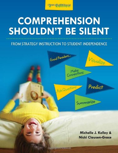 Stock image for Comprehension Shouldn't Be Silent: From Strategy Instruction to Student Independence, 2nd Edition for sale by Save With Sam