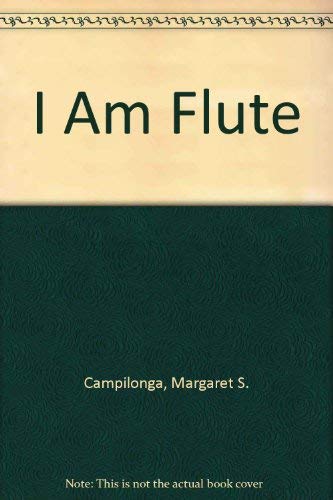 9780872122529: I Am the Flute