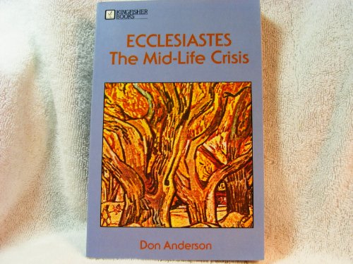 Stock image for Ecclesiastes--The Mid-Life Crisis (Kingfisher Books) for sale by Gulf Coast Books