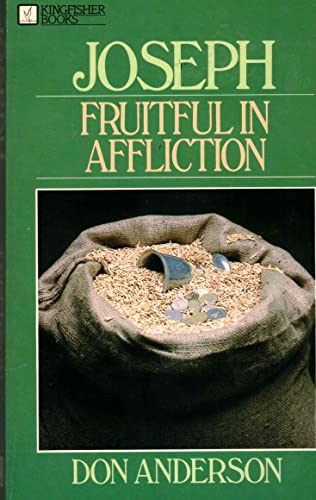 Stock image for Joseph: Fruitful in affliction (Kingfisher books) for sale by Once Upon A Time Books