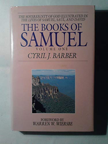 9780872130272: The Books of Samuel: The Sovereignty of God Illustrated in the Lives of Samuel, Saul, and David [Volume 1]