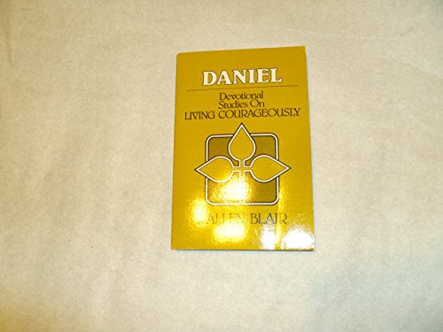 Beispielbild fr Living courageously;: A devotional study of the book of Daniel, zum Verkauf von ThriftBooks-Atlanta